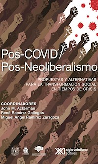 Pos-COVID /Pos-Neoliberalismo - John M. Ackerman - ebook