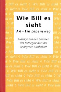 Wie Bill es sieht - Alcoholics Anonymous World Services, Inc. - ebook
