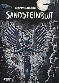 Sandsteinblut - Elbsandstein Horror-Thriller (Hardcore) - Marty Ramone - ebook