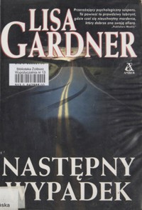 Następny wypadek - Lisa Gardner - ebook