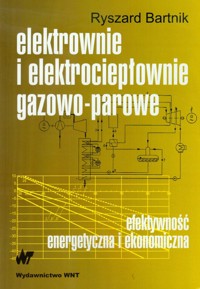 Elektrownie i elektrociepłownie gazowo-parowe - Bartnik Ryszard - książka