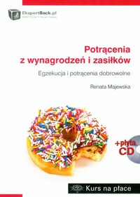 Potrącenia z wynagrodzeń i zasiłków + CD - Renata Majewska - książka