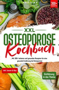 XXL Osteoporose Kochbuch - Inga Zink - ebook