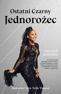Ostatni Czarny Jednorożec - Haddish Tiffany - książka