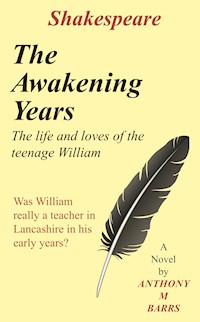 Shakespeare - The Awakening Years - Anthony Barrs - ebook