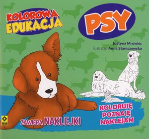 Kolorowa edukacja. Psy - Justyna Mrowiec - książka