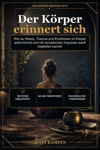 Der Körper erinnert sich - Julia Kampen - ebook