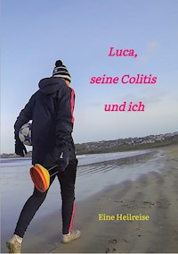Luca, seine Colitis und ich - Carola Gotta - ebook