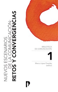 Nuevos escenarios de la comunicación - Marco López Paredes - ebook