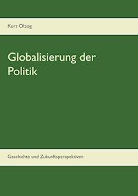 Globalisierung der Politik - Kurt Olzog - ebook