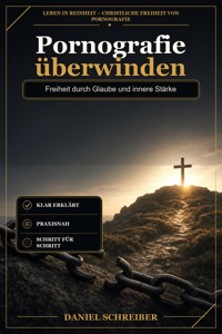 Pornografie überwinden - Daniel Schreiber - ebook