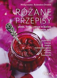 Różane przepisy - Kalemba-Drożdż Małgorzata - książka