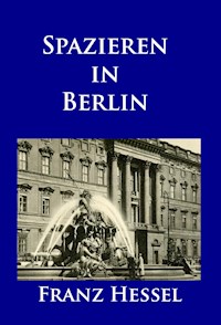 Spazieren in Berlin - Franz Hessel - ebook