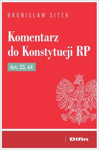 Komentarz do Konstytucji RP art. 23, 64 - Sitek Bronisław - książka