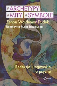 Archetypy mity symbole - Maja Jaszewska, Dudek Zenon Waldemar - książka