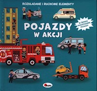 Pojazdy w akcji ruchome elementy - Elżbieta Wójcik - książka