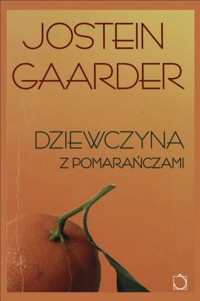 Dziewczyna z pomarańczami - Jostein Gaarder - ebook + książka
