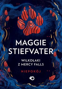Wilkołaki z Mercy Falls Tom 2 Niepokój - Maggie Stiefvater - książka