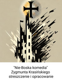 "Nie-Boska komedia" Zygmunta Krasińskiego - streszczenie i opracowanie - Wiedza24h.pl - ebook