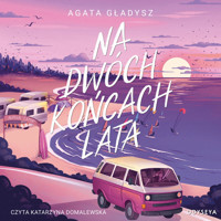 Na dwóch końcach lata - Gładysz Agata - audiobook