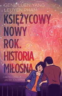 Księżycowy Nowy Rok Historia miłosna - Yang Gene Luen - książka