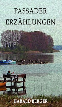Passader Erzählungen - Harald Berger - ebook