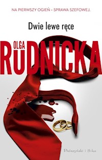 Dwie lewe ręce - Olga Rudnicka - ebook + audiobook + książka