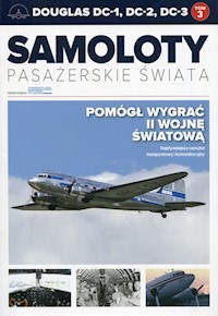 Samoloty pasażerskie świata Tom 3 Douglas DC-1, DC-2, DC-3 -  - książka