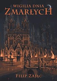 Wigilia Dnia Zmarłych - Filip Zając - ebook