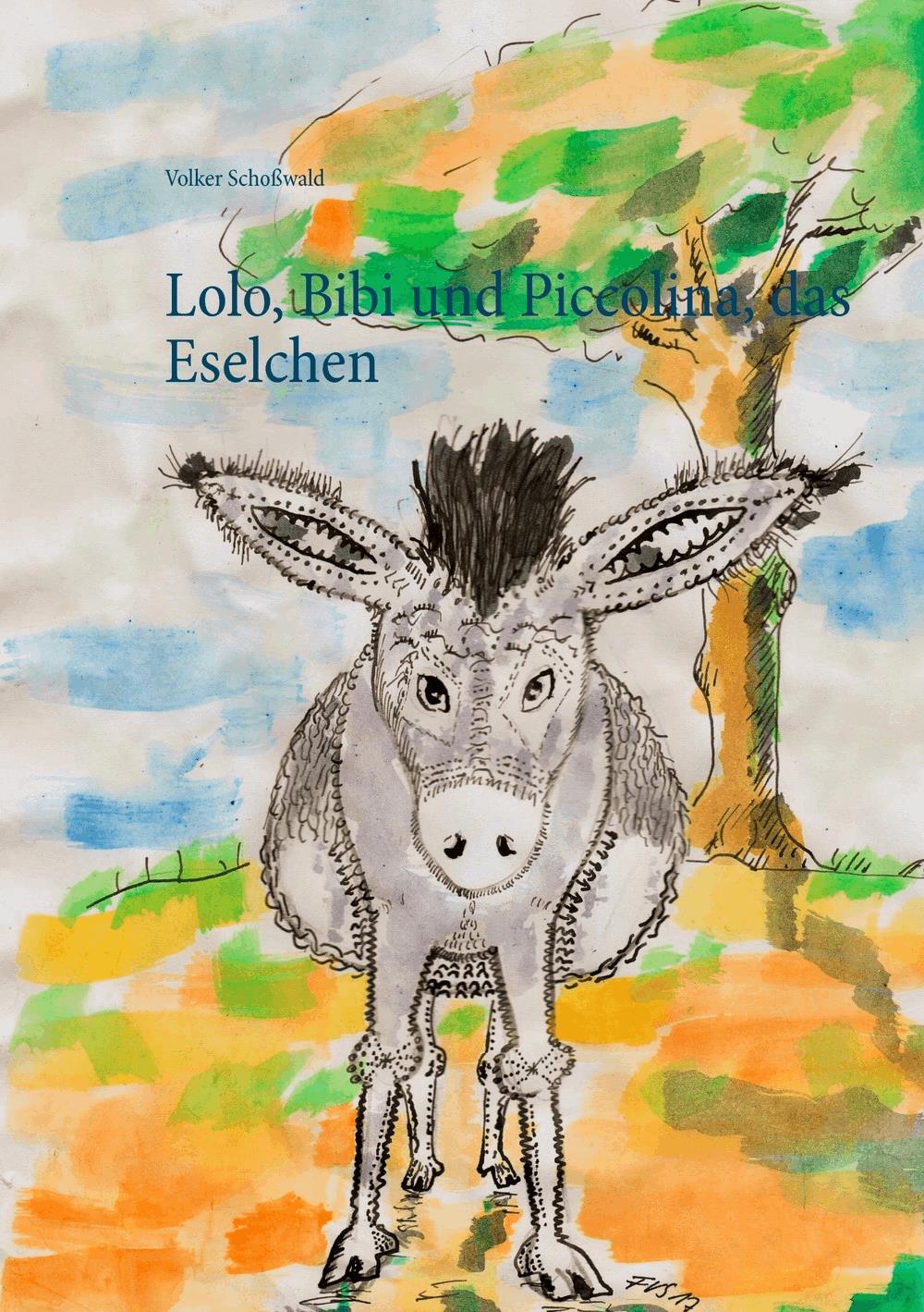 Lolo, Bibi und Piccolina, das Eselchen