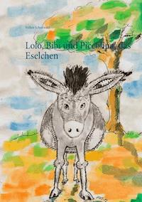 Lolo, Bibi und Piccolina, das Eselchen - Volker Schoßwald - ebook