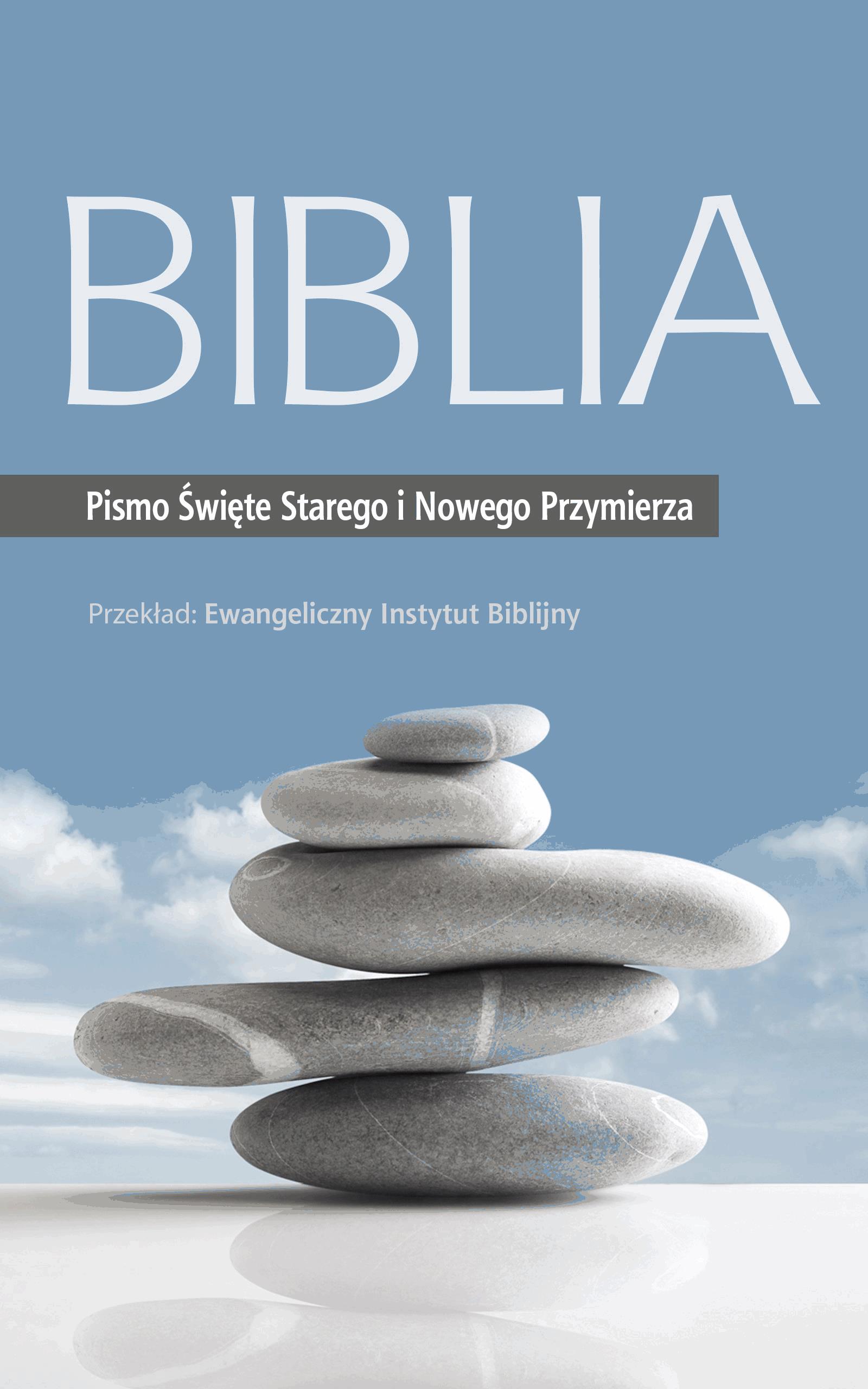 Biblia. Pismo Święte Starego i Nowego Przymierza
