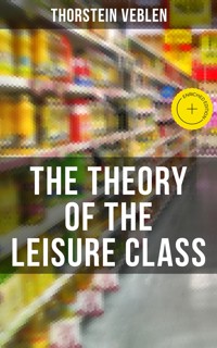 The Theory of the Leisure Class - Thorstein Veblen - ebook