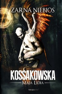 Żarna niebios - Maja Lidia Kossakowska - ebook + audiobook + książka