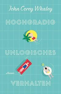 Hochgradig unlogisches Verhalten - John Corey Whaley - ebook