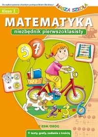 Matematyka Niezbędnik pierwszoklasisty - Juryta Anna, Szczepaniak Anna - książka