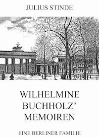 Wilhelmine Buchholz' Memoiren - Julius Stinde - ebook