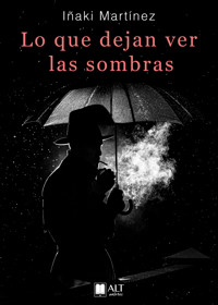 Lo que dejan ver las sombras - Iñaki Martínez - ebook