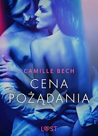 LUST. Cena pożądania - opowiadanie erotyczne - Camille Bech - ebook + audiobook