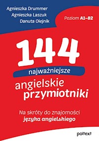 144 najważniejsze angielskie przymiotniki - Drummer Agnieszka, Laszuk Agnieszka, Olejnik Danuta - książka