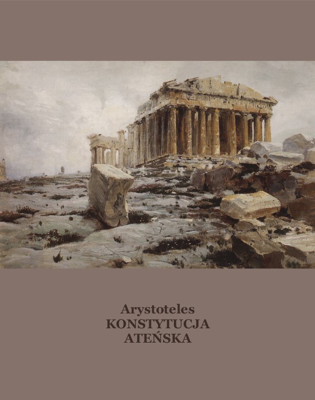 Okładka:Konstytucja ateńska inaczej Ustrój polityczny Aten 