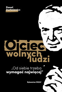Ojciec wolnych ludzi - Paweł Zuchniewicz - książka