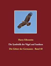 Die Symbolik der Vögel und Insekten - Harry Eilenstein - ebook