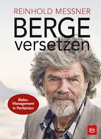 Berge versetzen - Reinhold Messner - ebook
