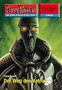 Perry Rhodan 2529: Der Weg des Vatrox - Frank Borsch - ebook