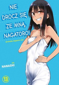 Nie drocz się ze mną, Nagatoro! #13 - Nanashi - książka