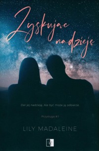 Zyskując nadzieję - Madaleine Lily - ebook + audiobook + książka