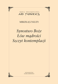Synostwo Boże, Łów mądrości, Szczyt kontemplacji - Mikołaj z Kuzy - ebook