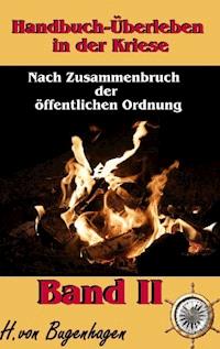 Handbuch Überleben in der Krise, Band 2 - Herbert von Bugenhagen - ebook