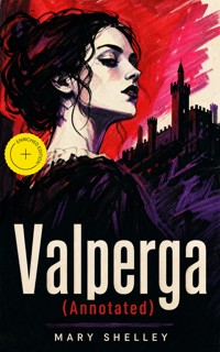 Valperga (Annotated) - Mary Shelley - ebook
